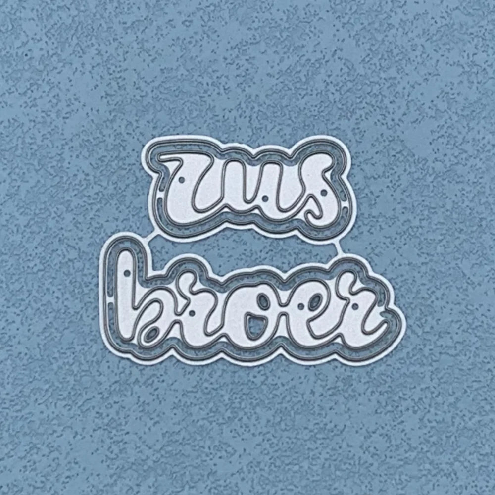Metalen snijmal - Nederlandse teksten - zus broer 5.5X4.2 CM