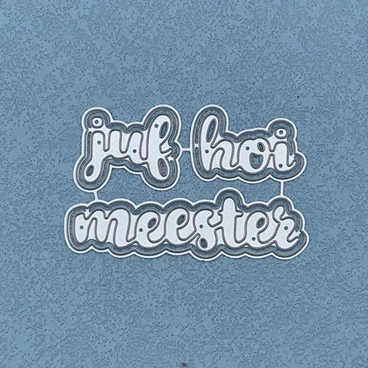 Metalen snijmal - Nederlandse teksten - juf hoi meester 7.7X5 CM