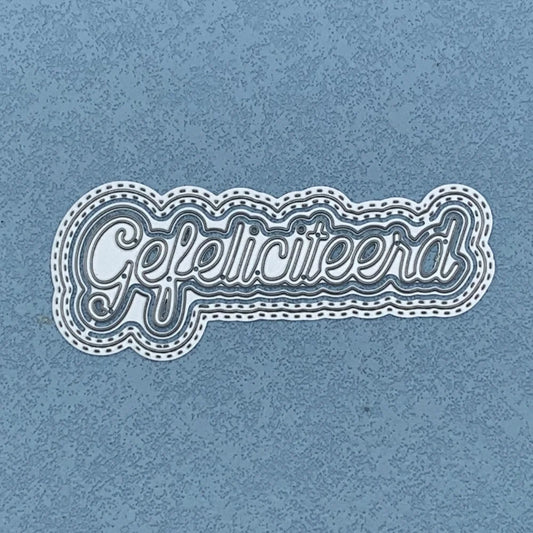 Metalen snijmal - Nederlandse teksten - Gefeliciteerd 9.7X4 CM