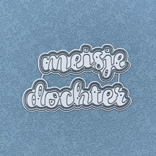 Metalen snijmal - Nederlandse teksten - meisje dochter 7.6X4.7 CM